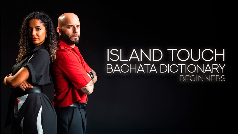 Island Touch Bachata Dictionary — Beginners